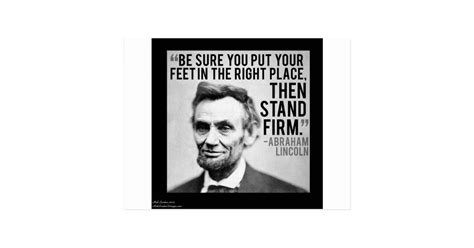 Maybe you would like to learn more about one of these? Abe Lincoln & "Stand Firm" Quote Postcard | Zazzle.com