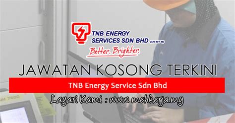 We are committed to excellence in our services. Jawatan Kosong Terkini di TNB Energy Service Sdn Bhd - 4 ...