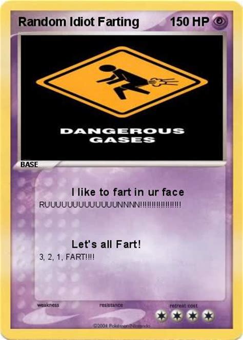 pokémon random idiot farting i like to fart in ur face my pokemon card