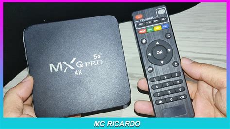 Como Instalar E Utilizar A Tv Box Mxq Pro 4k 5g Youtube