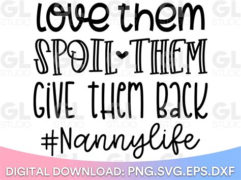 Love Them Spoil Them Give Them Back Svg Nanny Life Svg Etsy Australia