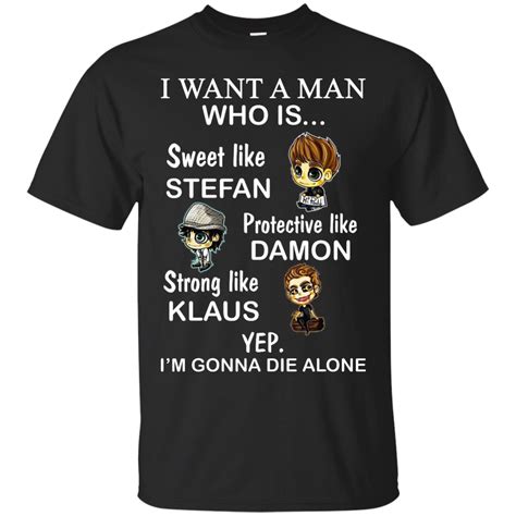 Vampire Diary I Want A Man Who Is Sweet Like Stefan Shirt Sweater Sold