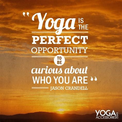 I created all of the images myself! Jason Crandell - 7 Great Yoga Quotes That Inspire Your ...