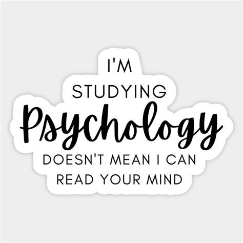 Im Studying Psychology Doesnt Mean I Can Read Your Mind By