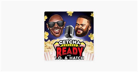 ‎getcha Popcorn Ready With To And Hatch Ep 5 What You Should Know