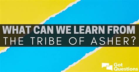 What Can We Learn From The Tribe Of Asher