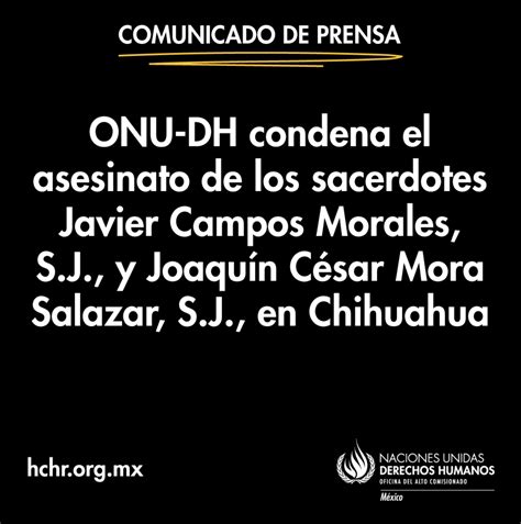 Onu Dh Condena El Asesinato De Los Sacerdotes Javier Campos Morales Sj Y Joaquín César Mora