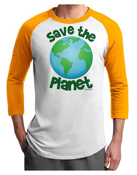 Save The Planet Earth Adult Raglan Shirt Davson Sales