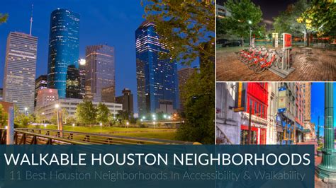 11 Awesome Walkable Neighborhoods For The Best Houston Living