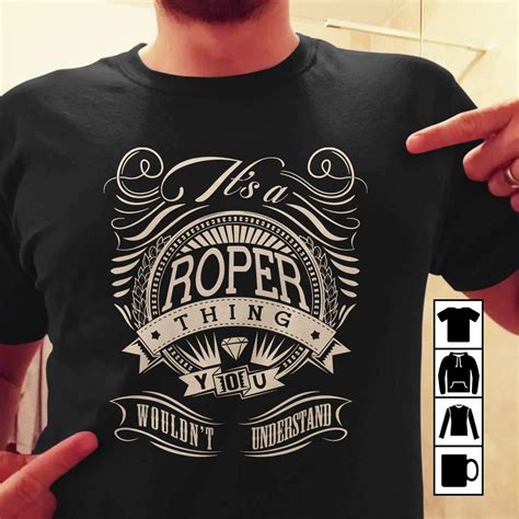 Roper Its A Roper Thing You Wouldnt Understand T Shirt For 