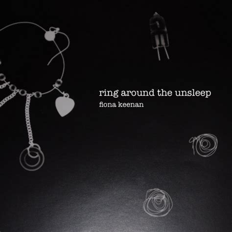 Ring Around The Unsleep Fiona Keenan