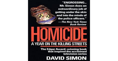 Homicide A Year On The Killing Streets By David Simon