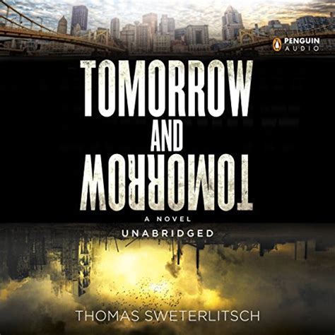 Tomorrow And Tomorrow Audible Audio Edition Thomas Sweterlitsch Adam Paul