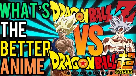 Dragonball Z Vs Dragonball Super Whats The Better Anime Dragon Ball