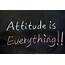 The Right Attitude Is Everything