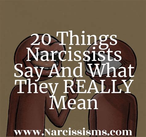 20 Things Narcissists Say And What They Really Mean Narcissisms