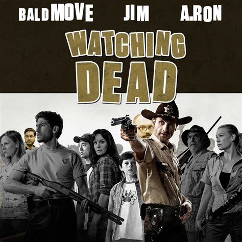 Watching Dead Walking Dead Podcast Bald Move Listen Notes