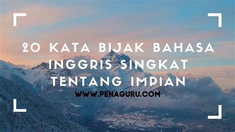 35 Kumpulan Kata Kata Bijak Singkat Bahasa Inggris Beserta Artinya