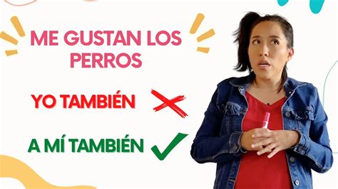 Yo También Vs A Mí También How To Say Me Too In Spanish Youtube