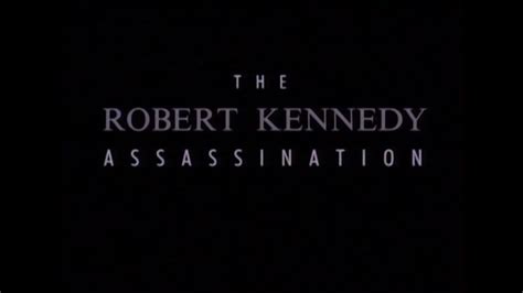 The Assassination Of Robert Kennedy Youtube