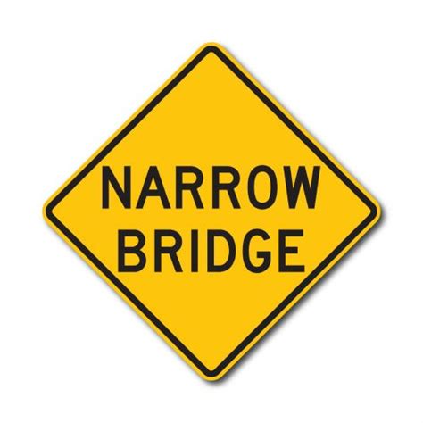 W Narrow Bridge Sign High Intensity Reflective Interwest
