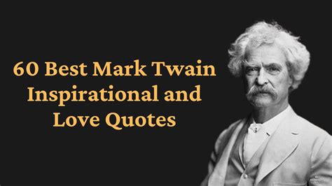 60 Best Mark Twain Inspirational And Love Quotes Digidaddy World