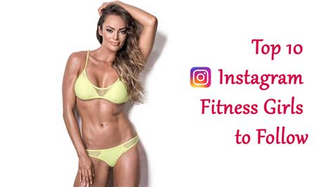 Top 10 Instagram Fitness Girls To Follow Dot Com Women