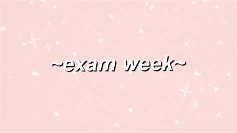 Exam Week Youtube