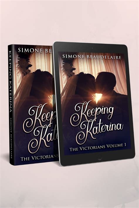 Victorian Romance Cover Art Keeping Katerina By Simone Beaudelaire