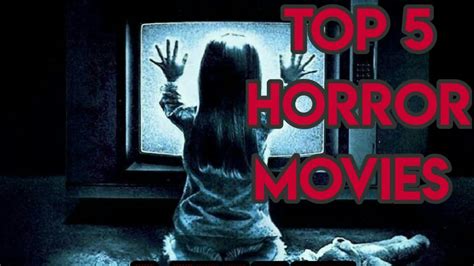 Top 5 Best Horror Movies Must Watch Youtube