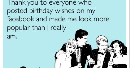 There is a point in every communication where replying is not constructive or has no value other than to repeat the obvious. Top 40 Funny Reply to Happy Birthday | Thank You Wording