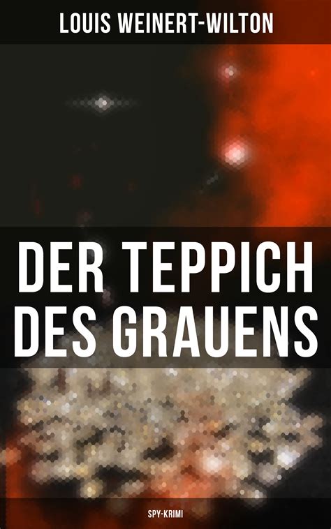 Kostenlose lieferung für viele artikel! Der Teppich des Grauens (Spy-Krimi) (Louis Weinert-Wilton ...