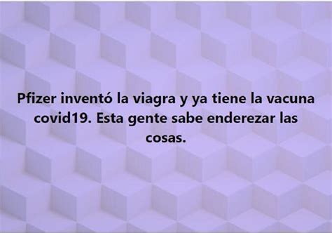 La de moderna solamente está autorizada para adultos. Las mejores bromas y memes de la vacuna del coronavirus ...