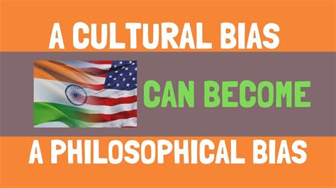 “a Cultural Bias Can Become A Philosophical Bias” Mahatma Das Youtube