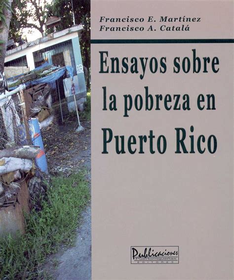 Casa Norberto Ensayos Sobre La Pobreza En Puerto Rico Plaza Las Americas
