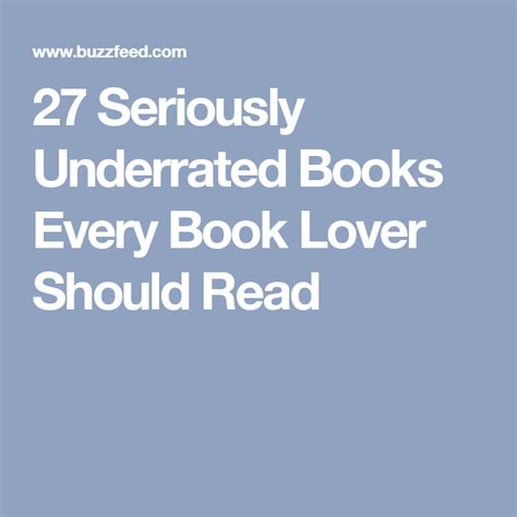 27 seriously underrated books every book lover should read book club books books best books