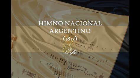 Himno Nacional Argentino Versión Original 1813 Youtube
