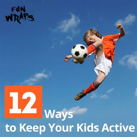 12 Ways To Keep Your Kids Active Blog12 Ways
