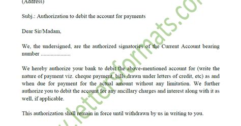 I am writing this letter to request a change of bank account in your records. Sample Authorization Letter to Debit Bank Account for Payment