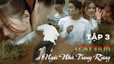 Phim Đồng Tính Lgbt Web Drama MÙa Thu Ở NgÔi NhÀ Trong RỪng Tập 3