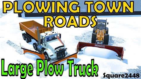 Fs17 Plowing Town Roads With Large Plow Truck And Boss Box Plow Youtube
