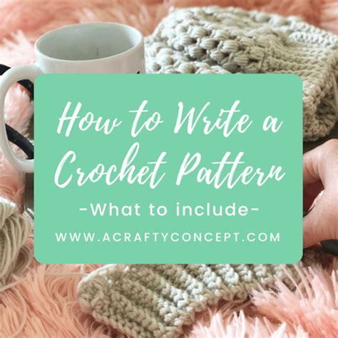 How To Write A Crochet Pattern What To Include