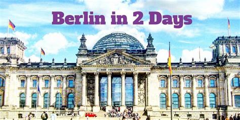 Best Things To Do In 2 Days In Berlin Arzo Travels Travel Berlin