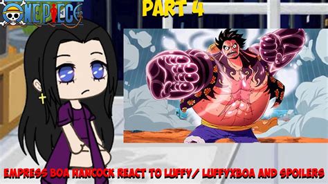 Empress Boa Hancock React To Luffy Luffyxboa And Spoilers Part 4 One Piece Gacha