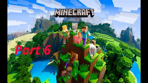 Minecraft Part 6 Youtube