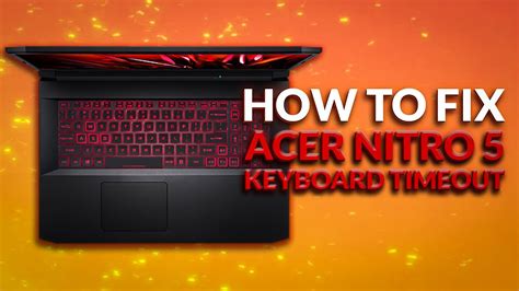 How To Disable Keyboard Light Timeout On The Acer Nitro 5 Youtube
