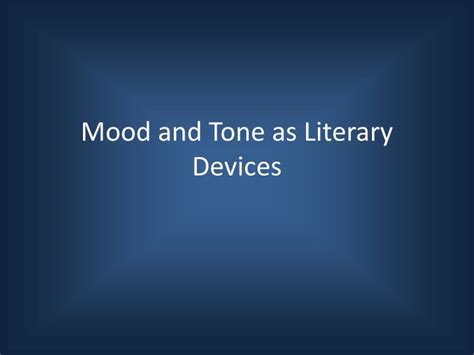 Ppt Mood And Tone As Literary Devices Powerpoint Presentation Free