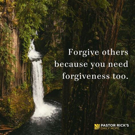 Forgive Others Because You Need Forgiveness Too Pastor Ricks Daily Hope
