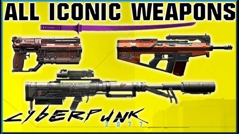 All Iconic Unique Weapons Location Guide Cyberpunk 2077 Cyberpunk