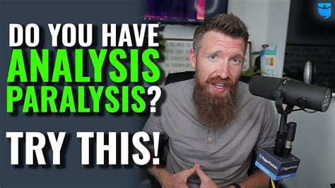 The 1 Way To Overcome Analysis Paralysis Youtube